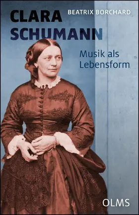 Borchard |  Clara Schumann. Musik als Lebensform | Buch |  Sack Fachmedien