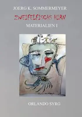 Sommermeyer / Syrg |  Zweifelfischs Hirn. Materialien I | Buch |  Sack Fachmedien