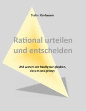 Kaufmann |  Rational urteilen und entscheiden | Buch |  Sack Fachmedien