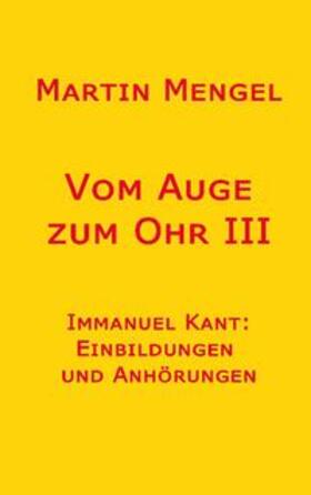 Mengel |  Vom Auge zum Ohr III | Buch |  Sack Fachmedien