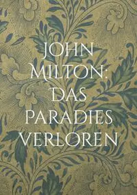 Peter / Milton |  John Milton: Das Paradies verloren | Buch |  Sack Fachmedien