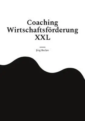 Becker |  Coaching Wirtschaftsförderung XXL | Buch |  Sack Fachmedien