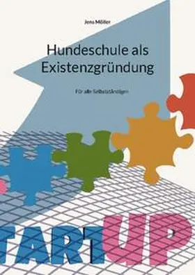 Möller |  Hundeschule als Existenzgründung | Buch |  Sack Fachmedien