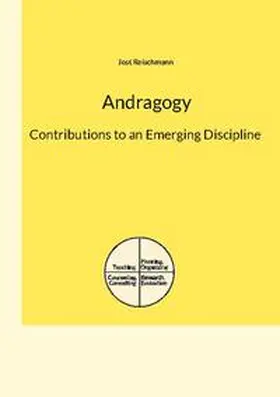 Reischmann |  Andragogy: Contributions to an Emerging Discipline | Buch |  Sack Fachmedien