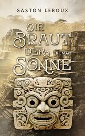 Leroux / Öhri |  Die Braut der Sonne | Buch |  Sack Fachmedien