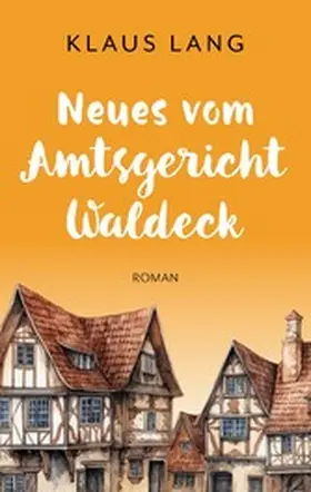 Lang |  Neues vom Amtsgericht Waldeck | eBook | Sack Fachmedien