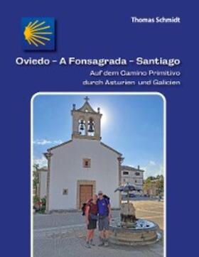 Schmidt |  Oviedo - A Fonsagrada - Santiago | eBook | Sack Fachmedien