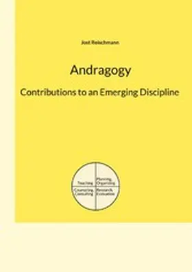 Reischmann |  Andragogy: Contributions to an Emerging Discipline | eBook | Sack Fachmedien