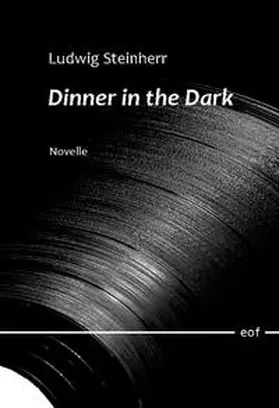 Steinherr |  Dinner in the Dark | Buch |  Sack Fachmedien