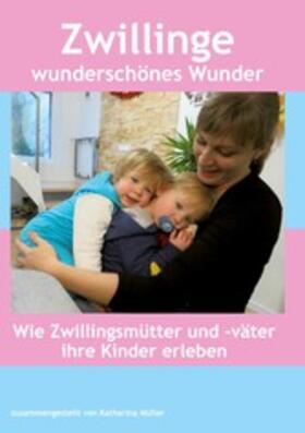 Müller |  Zwillinge wunderschönes Wunder | eBook | Sack Fachmedien