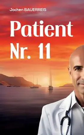 Bauerreis |  Patient Nr. 11 | Buch |  Sack Fachmedien