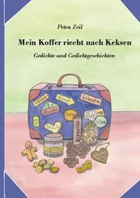 Zeil | Mein Koffer riecht nach Keksen | Buch | 978-3-7583-7369-5 | sack.de