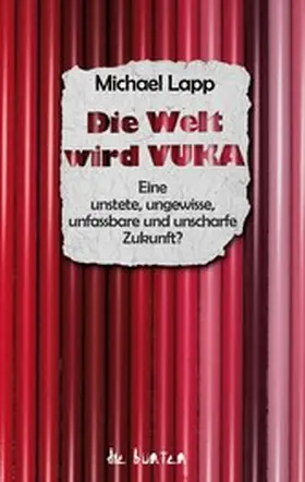 Lapp |  Die Welt wird VUKA | eBook | Sack Fachmedien