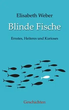 Weber |  Blinde Fische | eBook | Sack Fachmedien