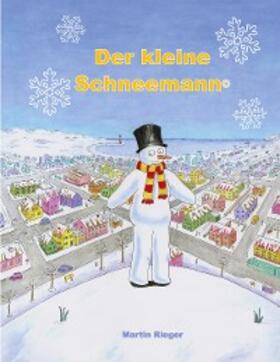 Rieger |  Der kleine Schneemann | eBook | Sack Fachmedien