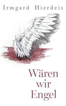 Hierdeis |  Wären wir Engel | Buch |  Sack Fachmedien