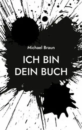 Braun |  Ich bin dein Buch | eBook | Sack Fachmedien