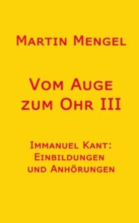 Mengel |  Vom Auge zum Ohr III | eBook | Sack Fachmedien
