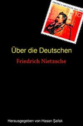 Nietzsche / Safak |  Über die Deutschen | Buch |  Sack Fachmedien