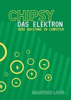 Lang |  Chipsy das Elektron | Buch |  Sack Fachmedien