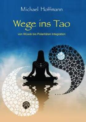 Hoffmann |  Wege ins Tao | Buch |  Sack Fachmedien