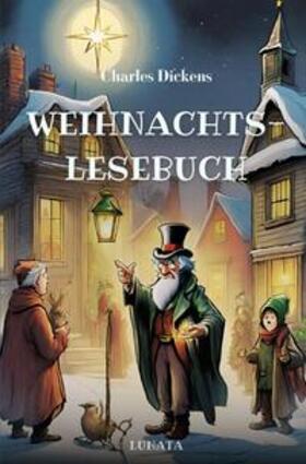 Dickens |  Charles Dickens Weihnachtslesebuch | Buch |  Sack Fachmedien