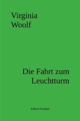 Woolf / Westphal |  Die Fahrt zum Leuchtturm | Buch |  Sack Fachmedien