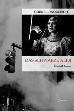 Woolrich |  Das schwarze Alibi | Buch |  Sack Fachmedien