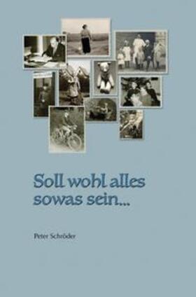 Schröder |  Soll wohl alles sowas sein | Buch |  Sack Fachmedien