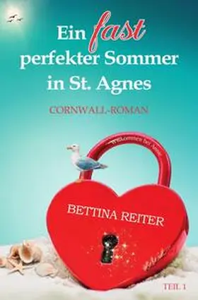 Reiter | Liebesromanzen in St. Agnes/Cornwall / Ein fast perfekter Sommer in St. Agnes | Buch | 978-3-7584-7983-0 | sack.de