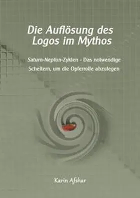 Afshar | Die graue Reihe / Die Auflösung des Logos im Mythos | Buch | 978-3-7584-8252-6 | sack.de