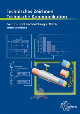 Schellmann / Stephan / Trapp |  Technisches Zeichnen, Technische Kommunikation Grund- und Fachbildung Metall - Informationsband | Buch |  Sack Fachmedien