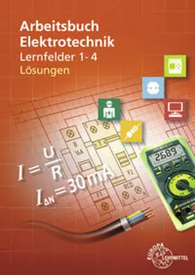 Burgmaier / Eichler / Duhr |  Lösungen zu 37469 Arbeitsbuch Elektrotechnik Lernfelder 1 - 4 | Buch |  Sack Fachmedien