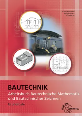 Greese |  Arbeitsbuch Bautechnische Mathematik und Bautechnisches Zeichnen | Buch |  Sack Fachmedien