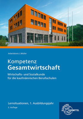 Felsch / Krohn / Frühbauer |  Kompetenz Gesamtwirtschaft Lernsituationen 1. Aus | Buch |  Sack Fachmedien