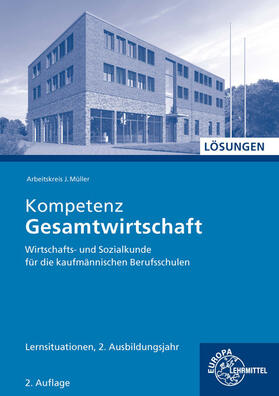 Felsch / Krohn / Frühbauer |  Kompetenz Gesamtwirtschaft Lernsituationen 2. Lösungen zu 47021 | Buch |  Sack Fachmedien