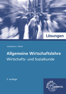 Felsch / Frühbauer / Krohn |  Lösungen zu 73426: Allgemeine Wirtschaftslehre. Wirtschafts- und Sozialkunde | Buch |  Sack Fachmedien