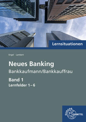 Engel / Lambert |  Engel, G: Lernsituationen Neues Banking Band 1 | Buch |  Sack Fachmedien