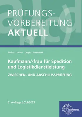 Lange / Jacobs / Becker |  Prüfungsvorbereitung aktuell - Kaufmann/-frau für Spedition und Logistikdienstleistung | Buch |  Sack Fachmedien