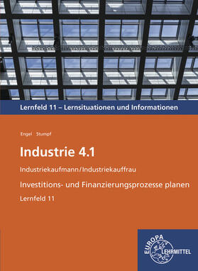 Engel / Stumpf |  Industrie 4.1, Investitions- und Finanzierungsprozesse planen, LF 11 | Buch |  Sack Fachmedien