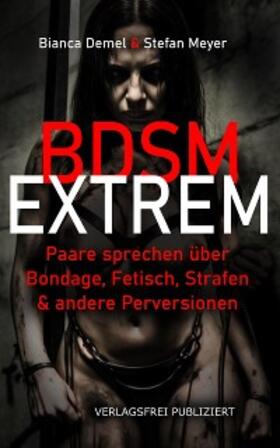Demel / Meyer |  BDSM extrem! | eBook | Sack Fachmedien