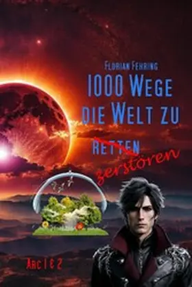 Fehring |  1000 Wege die Welt zu retten / zerstören | eBook | Sack Fachmedien