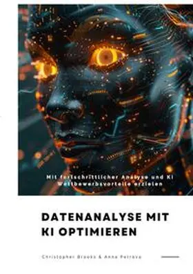 Brooks / Petrova |  Datenanalyse mit KI optimieren | Buch |  Sack Fachmedien