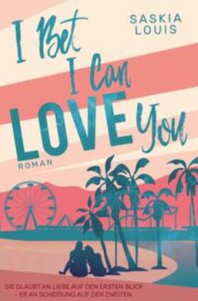 Louis |  I Bet I Can Love You | Buch |  Sack Fachmedien
