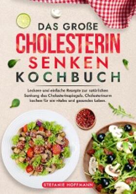 Hoffmann |  Das große Cholesterin Senken Kochbuch | eBook | Sack Fachmedien