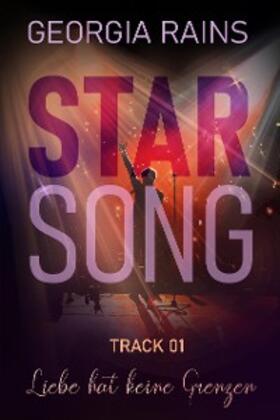 Rains |  Star Song Track 01: Liebe hat keine Grenzen | eBook | Sack Fachmedien