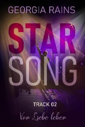 Rains |  Star Song Track 02: Von Liebe leben | eBook | Sack Fachmedien