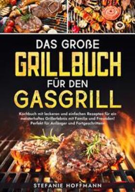Hoffmann |  Das große Grillbuch für den Gasgrill | Buch |  Sack Fachmedien