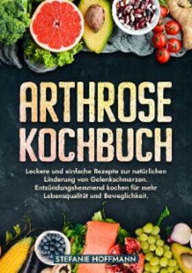 Hoffmann |  Arthrose Kochbuch | eBook | Sack Fachmedien