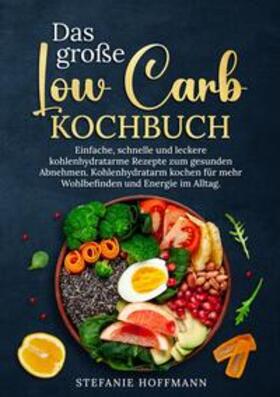 Hoffmann |  Das große Low Carb Kochbuch | Buch |  Sack Fachmedien
